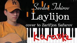 LAYLIJON | KARAOKE TEXT MINUS MATNI | Zarifjon Safarov | Sevdor Tohirov - RANJIB QAYTDIM KO'CHANGDAN