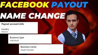 How to change Facebook PayOut Name || Facebook Payout Name Change 2024