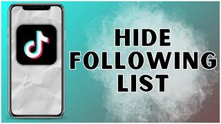 How to Hide Following List On TikTok? 2024 | TikTok