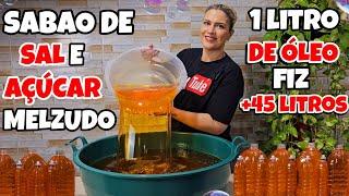 COM 1 LITRO DE ÓLEO FIZ MAIS DE 45 LITROS DE SABÃO - DETERGENTE DE SAL E AÇÚCAR! MELZUDO