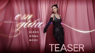 GIANG HỒNG NGỌC - EM GIẤU | ST TĂNG NHẬT TUỆ (Official Teaser)