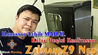 Casing PC Mumer Berkualitas | Zalman Z9 Neo Unboxing + Review [4K]