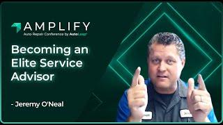 Becoming an Elite Service Advisor - Jeremy O'Neal