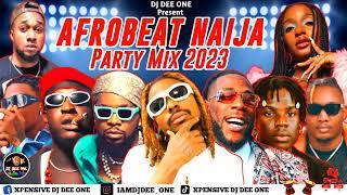 AFROBEAT NAIJA PARTY MIX 2023 | afrobeat mix BY DJ DEE ONE ft kizz daniel asake burna boy rema
