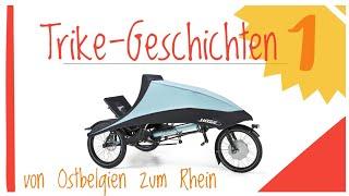  Trike Geschichten  Von Ostbelgien zum Rhein  Liegerad Kettwiesel Evo Steps 