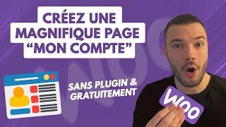 Comment personnaliser la page Mon Compte sur Woocommerce ? (Méthode Gratuite)