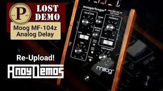 Lost Demos- Moog MF-104z Moogerfooger Analog Delay