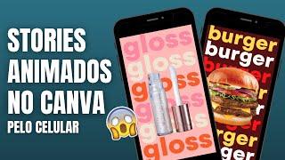 Como fazer STORIES ANIMADOS de PRODUTOS no CANVA pelo celular