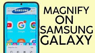 How to Enable Magnification On Samsung Galaxy Phone | Magnify Screen on Android 13 2023