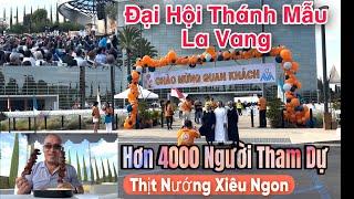 Đại Hội Đức Mẹ La Vang ,Chính Thức Khai Mạc tại Nam Cali,Có Phục Vụ Dồ Ăn