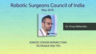 Robotic Donor Nephrectomy Technique and Tips- Dr. Vinay Mahendra