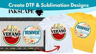 How to Create DTF & Sublimation Designs using INKSCAPE