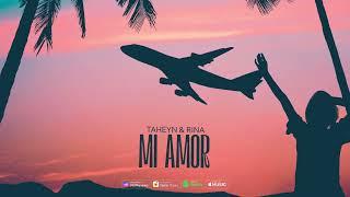 TAHEYN & RINA - MI AMOR