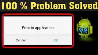 How to Fix Error in Application error in Android Mobile