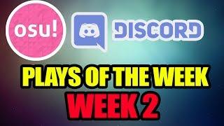 osu! Discord Plays of the Week! Week 2 FlamingPony,Nasobol90,Fixedbyglue,wildfire,pewdekz