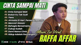 RAFFA AFFAR - CINTA SAMPAI MATI | BUKAN KU TAK SUDI | MENCARI ALASAN || POP POPULER 2025