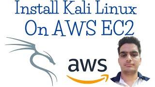 How to Install Kali Linux on AWS EC2: Complete Setup Guide for Cybersecurity Enthusiasts