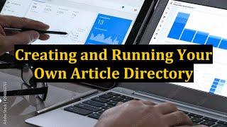 Creating and Running Your Own Article Directory