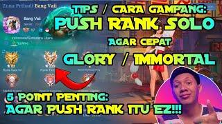 Tips Cara Gampang Naikin Rank Mobile Legends Ke Glory (Cara Cepat naik Ke Mythic Immortal SOLO RANK)