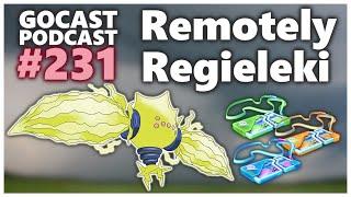 GOCast 231 - Remotely Regieleki #pokemongo #podcast