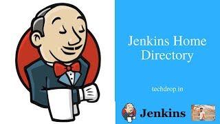 Jenkins Tutorials 2 - Jenkins Home Directory