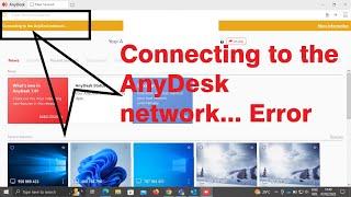 Connecting to the anydesk network error | anydesk disconnected from the anydesk network ~ anydesk