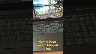 How to Open Lenovo Ideapad 330 E Notebook Computer