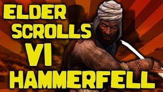 4 Reasons We Want Elder Scrolls 6 Hammerfell