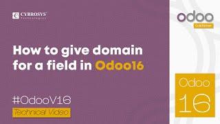 How to Give a Domain for a Field in Odoo 16 | Odoo 16 Development Tutorial