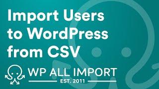 How to Import Users to WordPress from CSV