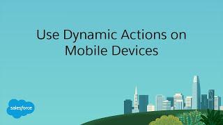 Use Dynamic Actions on Mobile Devices
