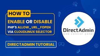 How to Enable or Disable PHP's allow url fopen using CloudLinux Selector in DirectAdmin   PAMIR WEBH