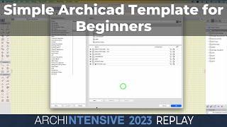 A Simple Archicad Template for Students and Beginners with Eduardo Rolon