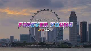 Lagu Barat Slow Remix !!! Forever Young - Remix ( 88 Project Remix ) 2022