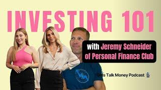 Investing 101: Building Real Wealth with Jeremy Schneider from Personal Finance Club