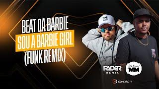 BEAT DA BARBIE - Sou a Barbie Gril (FUNK REMIX) @djdavidmm & @djryderoficial