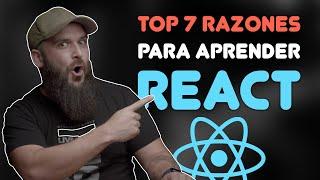 7 razones para aprender React