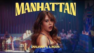 Juliana ft @LagosMusica  - Manhattan (Videoclip Oficial)