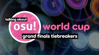 talking about osu!'s world cup grand finals tiebreakers