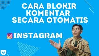 Cara Blokir Komentar Instagram Secara Otomatis (Spam & Kasar)