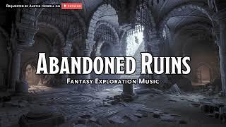 Abandoned Ruins | D&D/TTRPG Music | 1 Hour