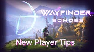 Welcome to Wayfinder, a few tips for new players