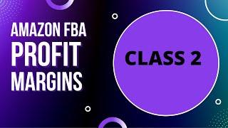 How to Calculate Profit Margin for Amazon FBA | Class 2 | Profit Margin Amazon FBA