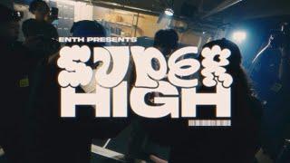 ENTH presents. SUPER HIGH Digest Movie