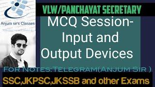 Input and Output Devices MCQ Session||VLW jkssb|| Anjum sir