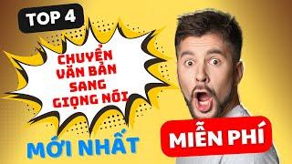 Top 4 Phần mềm Chuyển Văn Bản Thành Giọng Nói Cảm Xúc như Người Thật, giọng miễn phí, không giới hạn