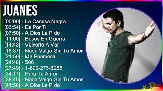 Juanes 2024 MIX Las Mejores Canciones - La Camisa Negra, Es Por Ti, A Dios Le Pido, Besos En Guerra