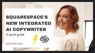 Squarespace's New integrated AI Copywriter: A quick guide.