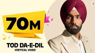 Tod Da e Dil (Vertical Video) Ammy Virk | Mandy Takhar | Maninder Buttar | Avvy Sra | Arvindr  | DM