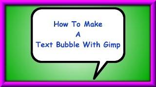 How To Make A Text Bubble With Gimp